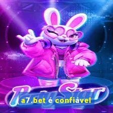 a7.bet é confiável